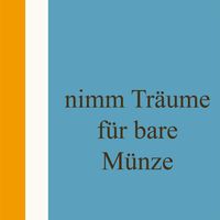 nimm Tr&auml;ume f&uuml;r